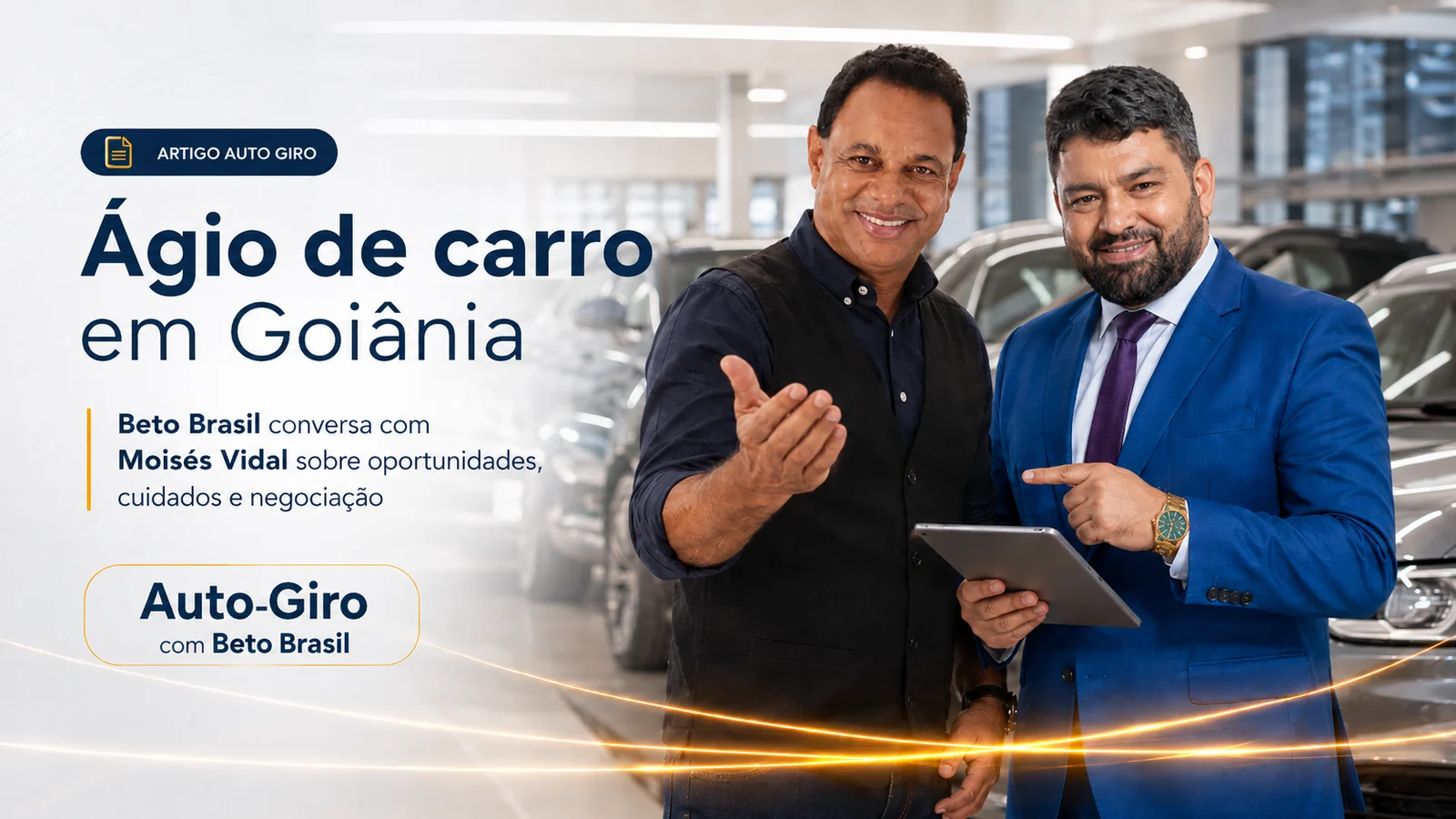 Moisés Vidal e Beto Brasil analisam ágio de carro em Goiânia